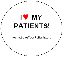 Oval: I© My  Patients!
www.LoveYourPatients.org
 
 

